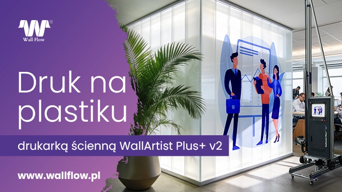 Druk na plastiku. WallFlow