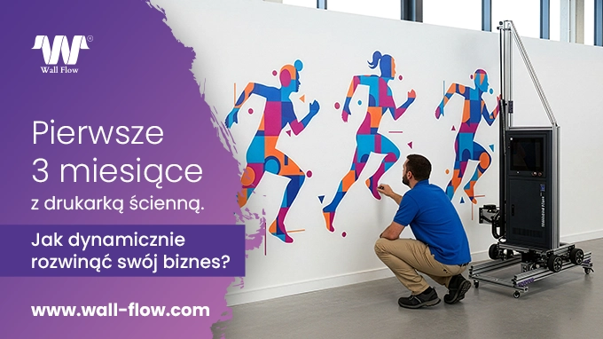 Pierwsze 3 miesiące z drukarka ścienną. WallFlow